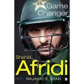 Shahid Afridi - Game Changer by Wajahat S. Khan. 
