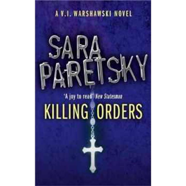 Killing Orders: a Vi Warshawski Novel (Book 3) By sara paretsky