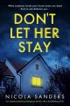 Don't Let Her Stay: An unputdownable psychological thriller with a breathtaking twist by Nicola Sanders (Author). 