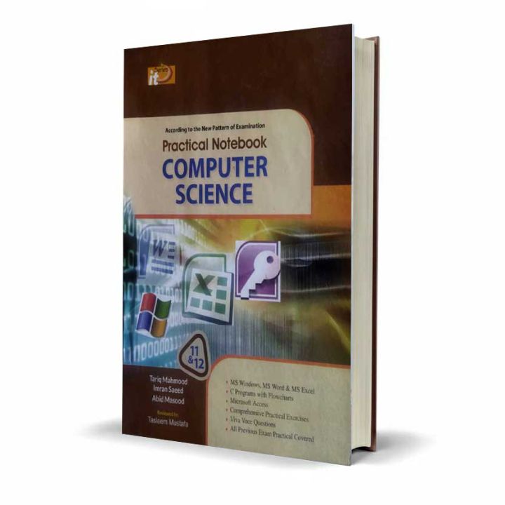Computer Science Practical Note Book ICS 11 and 12 by Tariq Mahmood Complete Lab Guide Covering Programming Fundamentals Algorithms Flowcharts Practical Exercises and Exam Preparation for Intermediate Students