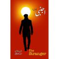 Ajnabi ( Novel) The Stranger by Albert Kamyo. 