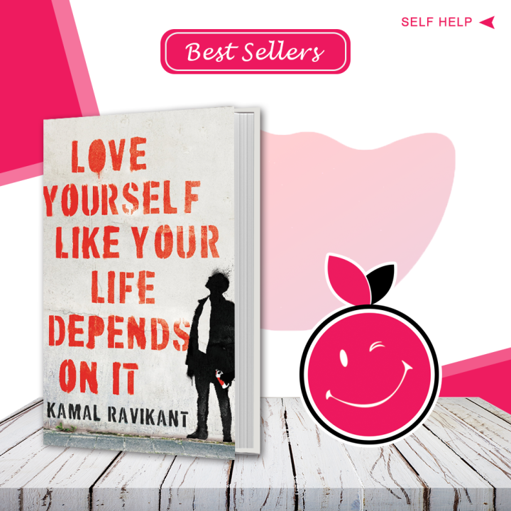 Love Yourself Like Your Life Depends on It by Kamal Ravikant | Buy Books Online Bookberry | Amazon Bestseller