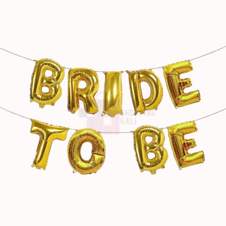 BRIDE TO BE FOIL BALLOON IN GOLDEN COLOR - BRIDAL SHOWER FOIL BALLOONS - NIKKAH DECORATION ITEMS
