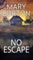 No Escape by Mary Burton (Author) | Texas Rangers Book 2. 