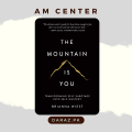 The Mountain Is You: Transforming Self-Sabotage Into Self-Mastery  Brianna Wiest. 
