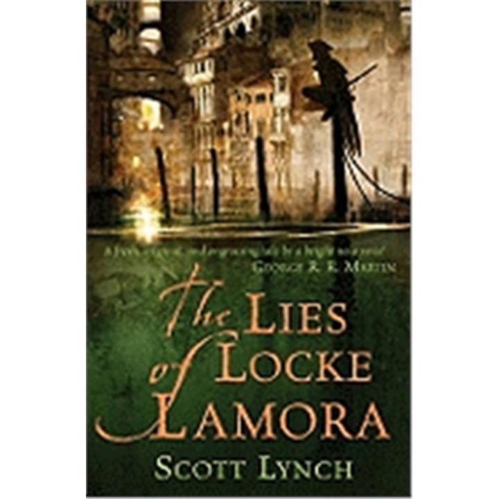 The Lies Of Locke Lamora: Gentleman Bastard Sequence (Book 1) By scott lynch