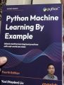 Python Machine Learning By Example: Unlock machine learning best practices with real-world use cases 4th Edition | Book Bliss. 