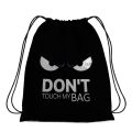 Don't touch my bag Printed Drawstring Bag with quality strings. 