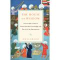 Liberty Books | The House Of Wisdom - How Arabic Science Saved Ancient Knowledge And Gave Us The Renaissance by Jim Al-Khalili (100% Original). 