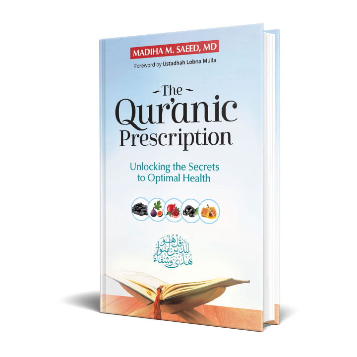 The Quranic Prescription Unlocking the Secrets to Optimal Health (Hardcover)