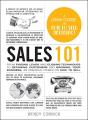 Sales 101: From Finding Leads and Closing Techniques to Retaining Customers and Growing Your Business, an Essential Primer on How to Sell by Wendy Connick. 