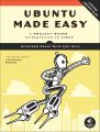 Ubuntu Made Easy by Rickford Grant (Author). 