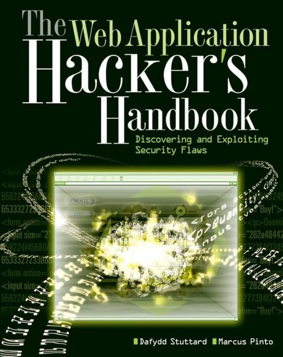 The Web Application Hacker's Handbook by Dafydd Stuttard ,  Marcus Pinto
