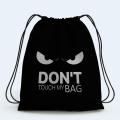 Don't touch my bag Printed Drawstring Bag with quality strings. 