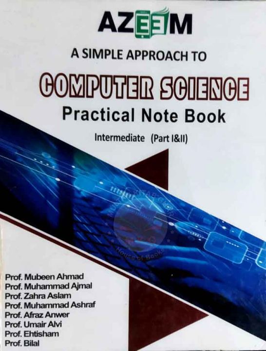 Azeem A Simple Approach to Computer Science Practical Note Book for intermediate Part (1 and 2)
