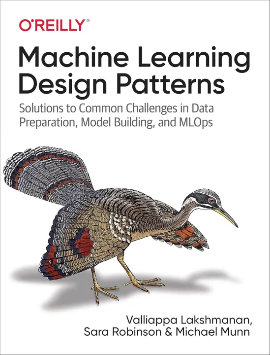Machine%20Learning%20Design%20Patterns:%20Solutions%20to%20Common%20Challenges%20in%20Data%20Preparation,%20Model%20Building,%20and%20MLOps%201st%20Edition%20-%20Image%203