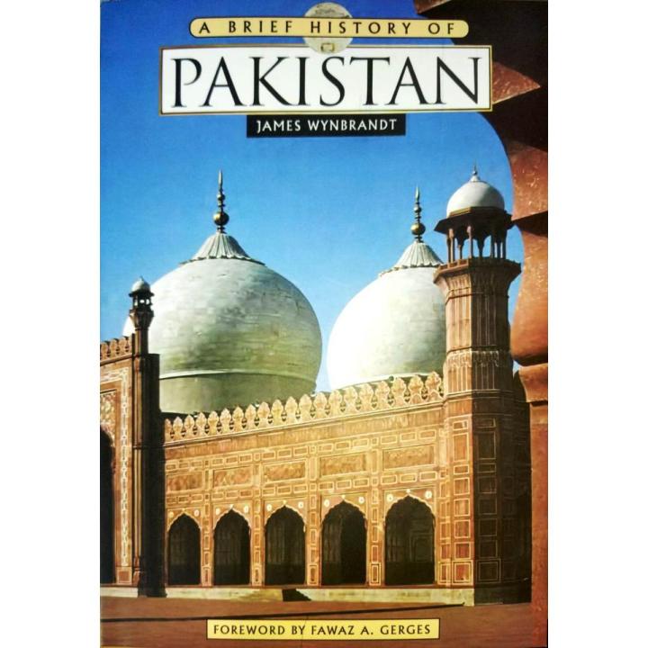 A Brief History of Pakistan By James Wynbrandt