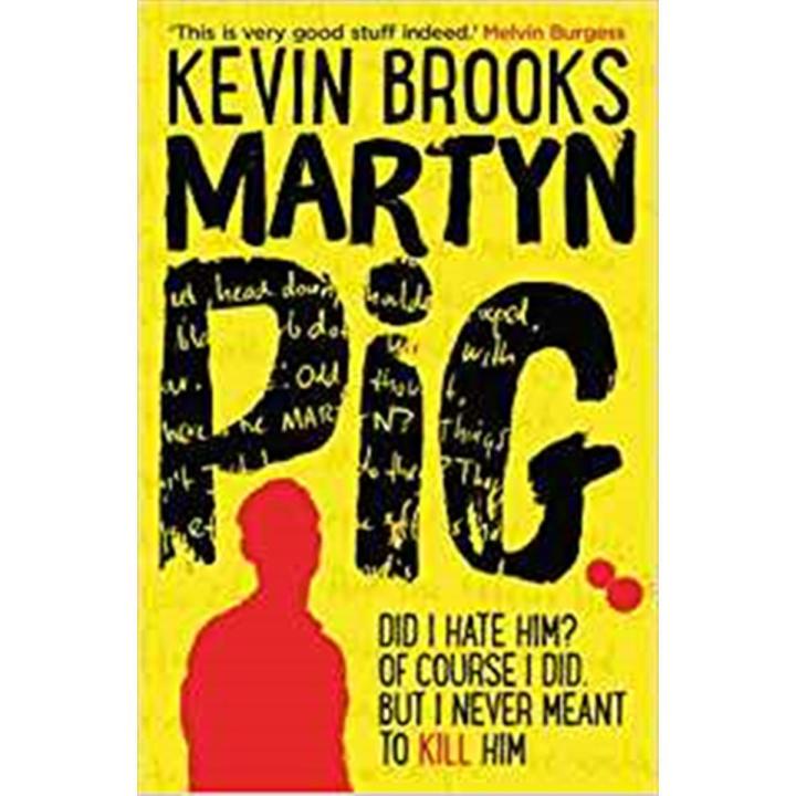 Martyn Pig By kevin brooks