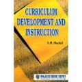 Curriculum Development And Instruction by SM Shahid. 