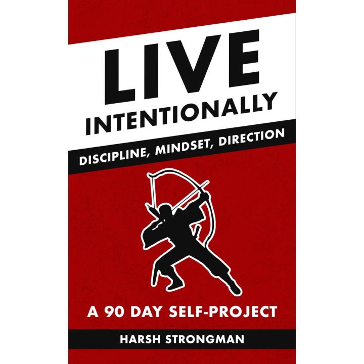 Live Intentionally Discipline Mindset Direction A 90 Day Self Live Intentionally Discipline Mindset Direction A 90 Day Self