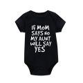 If Mom Says No My Aunt Will Say Yes Newborn Baby Romper Infant Short Sleeve Baby Girl Boy Newborn Clothes 0-24M. 
