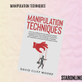 Manipulation Techniques: The Ultimate Guide to Influence People with Persuasion, NLP, Dark Psychology, Emotional Intelligence, Mind Control and How to Manage Your Emotions by Daniel Brain. 