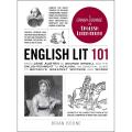 English Lit 101: From Jane Austen to George Orwell and the Enlightenment to Realism, an essential guide to Britain's greatest writers and works by Brian Boone Best Selling. 