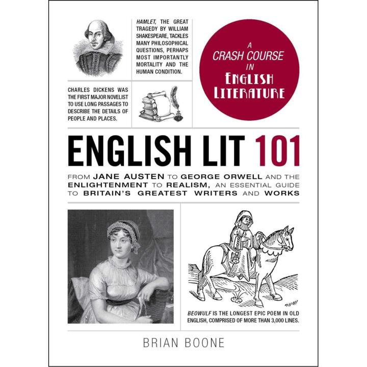 English Lit 101: From Jane Austen to George Orwell and the Enlightenment to Realism, an essential guide to Britain's greatest writers and works by Brian Boone Best Selling