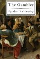 The Gambler by Fyodor Dostoevsky. 