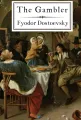 The Gambler by Fyodor Dostoevsky. 