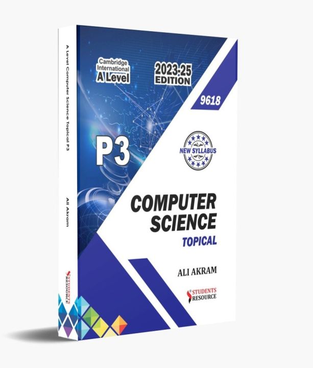 A Level Computer Science 9618 Paper 3 Topical (2023-25 Syllabus)