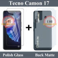 Tecno Camon 17 Glass Protector Tempered Polish Screen Protection + Back Matte Protection Soft Skin Sheet Soft Film Back Protector For Tecno Camon 17. 