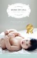Moms on Call 3 Books Bundle | Basic Baby Care, Next Steps Baby Care, & Toddler Book 0 Months-4 Years | 3 Book Parenting Set. 