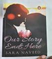 Our Story Ends Here - Novel. 