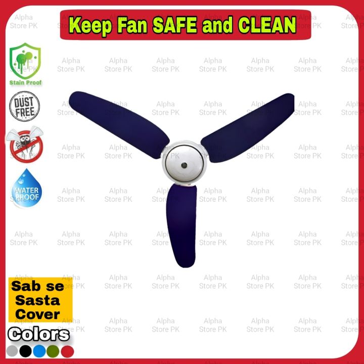 Cieling Fan Blades Cover - Water Dust Proof Long Life Quality - GFC Royal Champion National Solar Sonex Super Asia Boss PAK Indus Meezan United Niwa Ecostar Deluxe Black And Decor Millat Asasa Epf Fans 48 inch 52 56 inch Dust Cover Fanoos