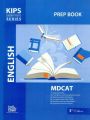 Kips Entry Tests Series English Prep Book For MDCAT. 