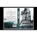 Does It Hurt? By H.D CARLTON ( Novel ). 