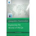 Exploring the world of mcqs Competitive Examination Ahmed Iqbal Memon. 