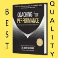 Coaching for Performance: Growing People, Performance and Purpose Book by John Whitmore. 
