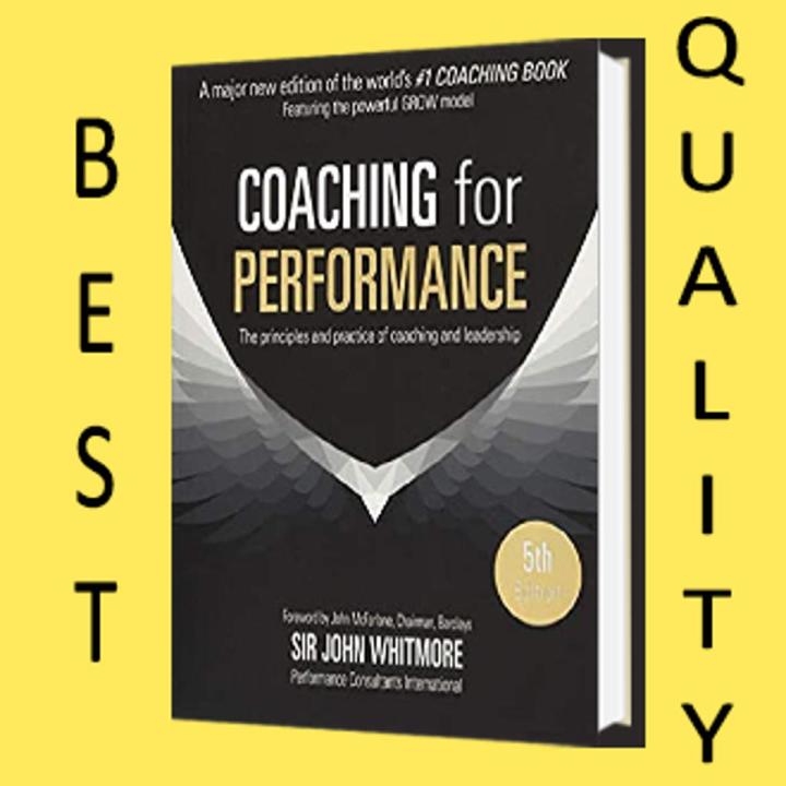 Coaching for Performance: Growing People, Performance and Purpose Book by John Whitmore