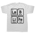 Funny Lab Life T shirt Laboratory Research Graphic Cotton Streetwear Short Sleeve Birthday Gifts Summer Style T-shirt Men. 