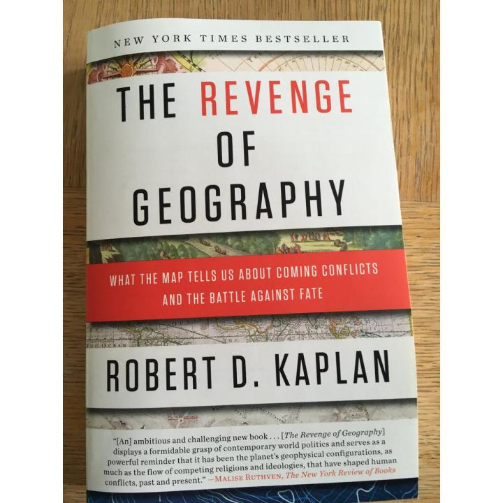 The Revenge of Geography by Robert D. Kaplan