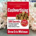 CA$HVERTISING: How to Use More than 100 Secrets of Ad-Agency Psychology to Make Big Money Selling Anything to Anyone by Drew Eric Whitman. 