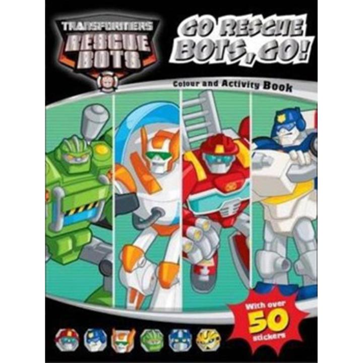 Transformers Rescue Bots Go Rescue Bots Go Colour and activity Book By autumn publishing