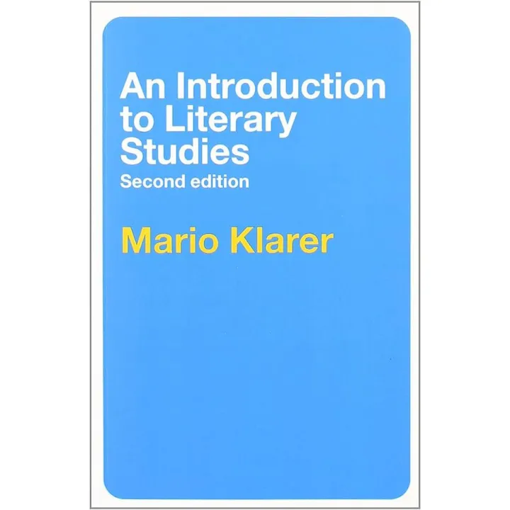 An Introduction to Literary Studies second edition by  Mario Klarer