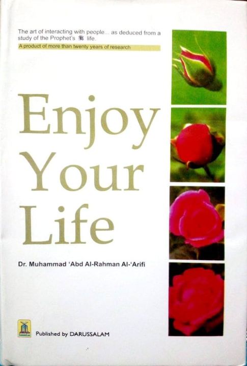 Enjoy Your Life by Dr. Muhammad Abdul Rahman Al-Airfi Dr. Muhammad Abdul Rahman Al-Airfi