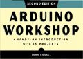 Arduino Workshop, 2nd Edition by John Boxall. 