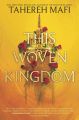 This Woven Kingdom by Tahereh Mafi (Author). 