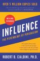Influence, New and Expanded  The Psychology of Persuasion By Robert B. Cialdini. 