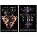 Once Upon a Broken Heart & The Ballad Of Never After 2 Book Set. 